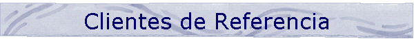 Clientes de Referencia